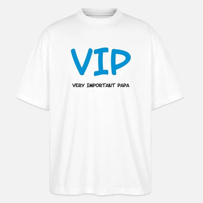 Very Important Papa :) - Stanley/Stella Oversized Unisex Bio T-Shirt Blaster 2.0 - Weiß