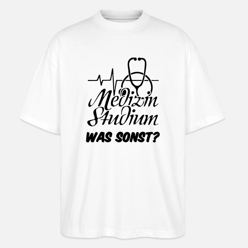 Medizinstudium Medizin Studium Geschenk - Stanley/Stella Oversized Unisex Bio T-Shirt Blaster 2.0 - Weiß