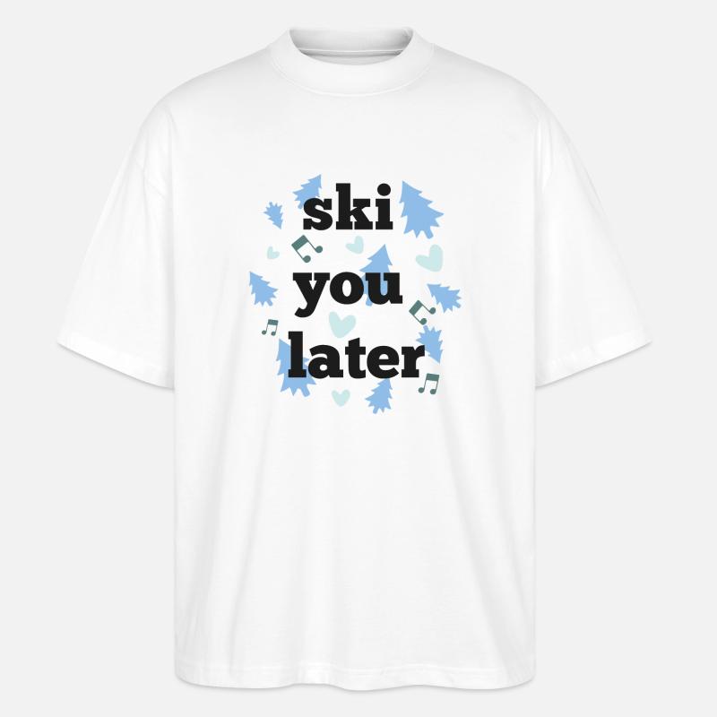 Ski dich später - Stanley/Stella Oversized Unisex Bio T-Shirt Blaster 2.0 - Weiß