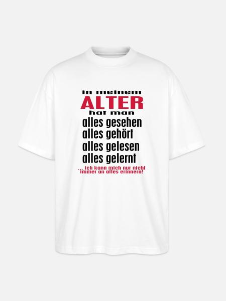 in my AGE ... - © roil - Stanley/Stella Oversized Unisex Organic T-shirt Blaster 2.0 - white