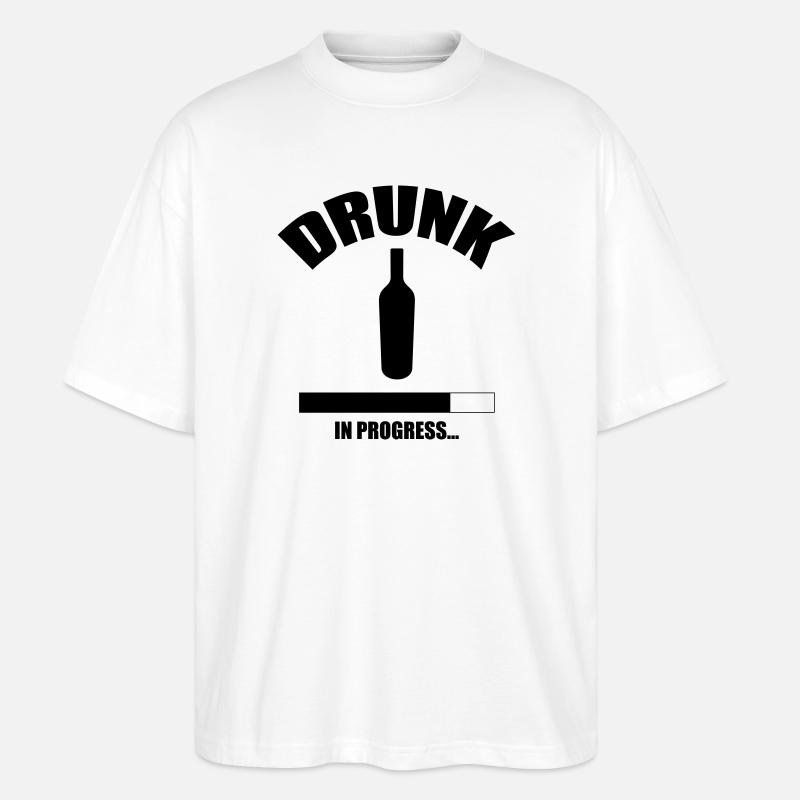 Drunk in progress... - Stanley/Stella Oversized Unisex Organic T-shirt Blaster 2.0 - white