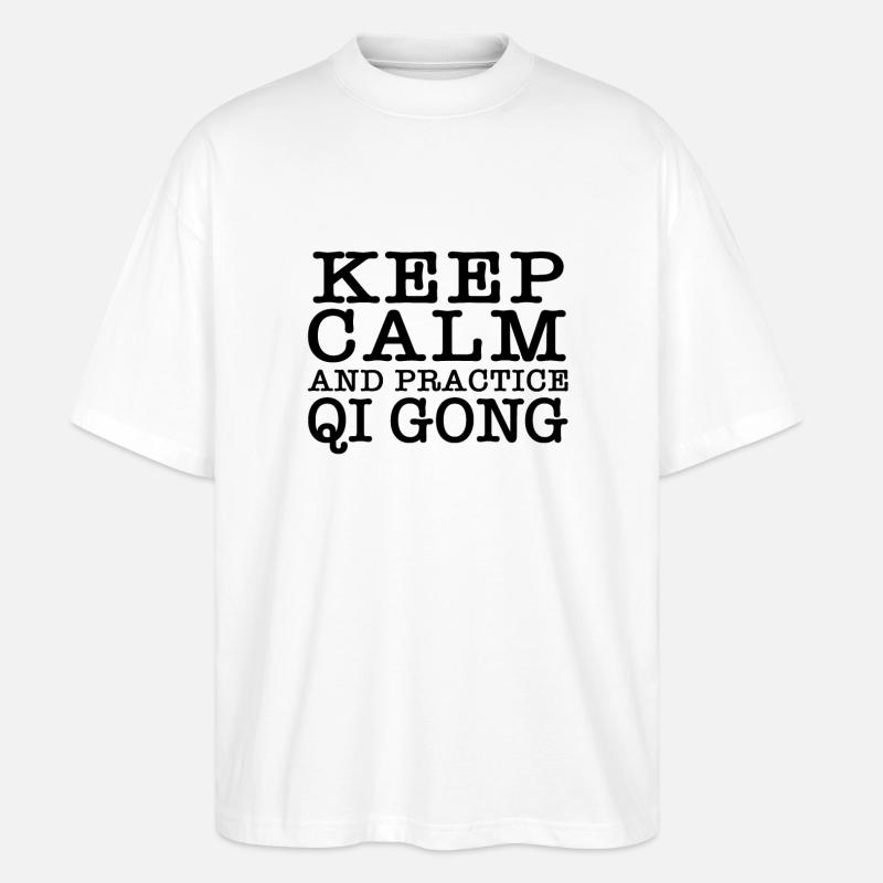 Keep Calm und Qigong Praxis - Stanley/Stella Oversized Unisex Bio T-Shirt Blaster 2.0 - Weiß