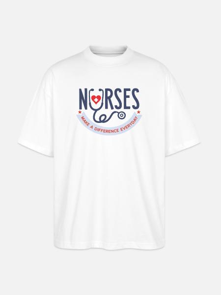 Nurses Make a Difference Everyday T-Shirt - Stanley/Stella Oversized Unisex Organic T-shirt Blaster 2.0 - white