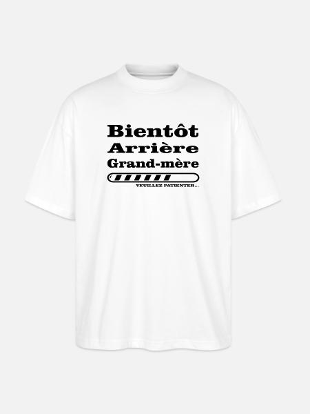 bientot arriere grand mere - T-shirt bio Blaster 2.0 coupe oversize Stanley/Stella Unisexe - blanc