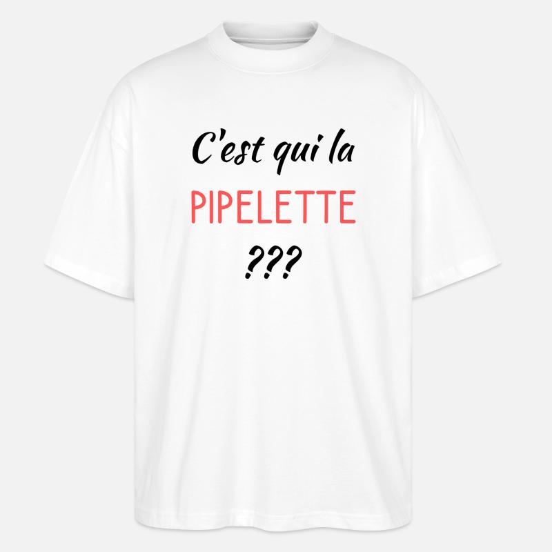 C'est qui la pipelette - T-shirt bio Blaster 2.0 coupe oversize Stanley/Stella Unisexe - blanc
