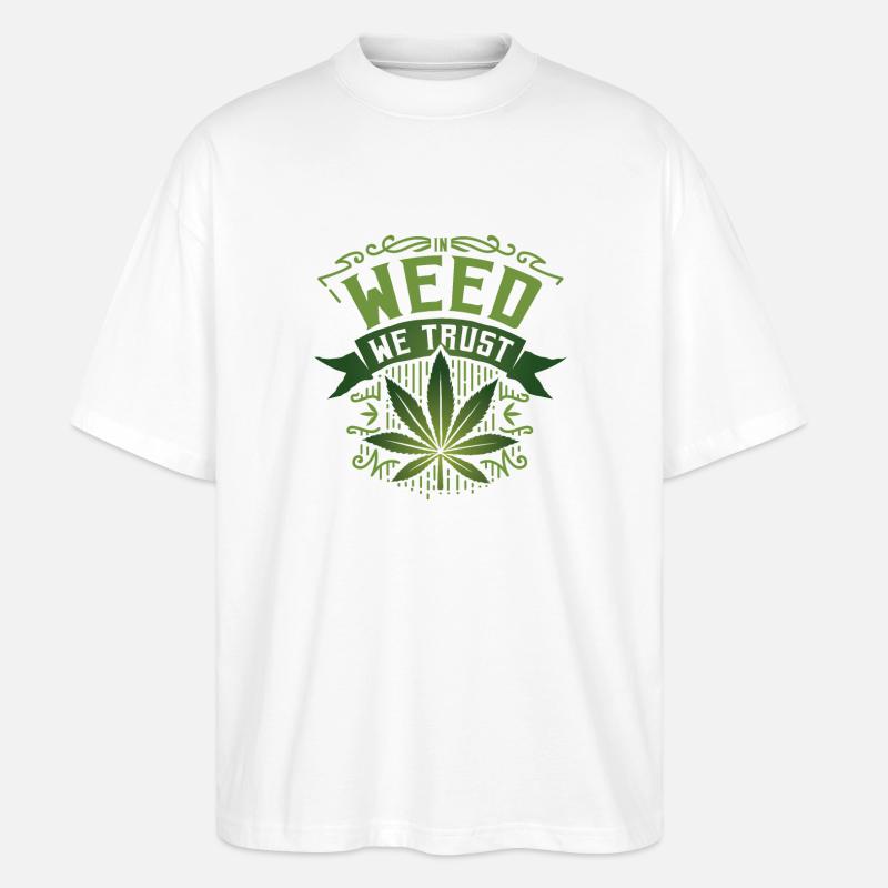 Weed Trust Cannabis Design - Stanley/Stella Oversized Unisex Bio T-Shirt Blaster 2.0 - Weiß