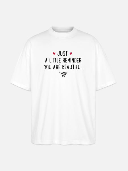 You are beautiful - T-shirt bio Blaster 2.0 coupe oversize Stanley/Stella Unisexe - blanc