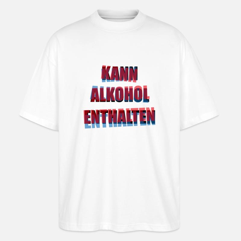 Kann Alkohol Enthalten - Stanley/Stella Oversized Unisex Bio T-Shirt Blaster 2.0 - Weiß