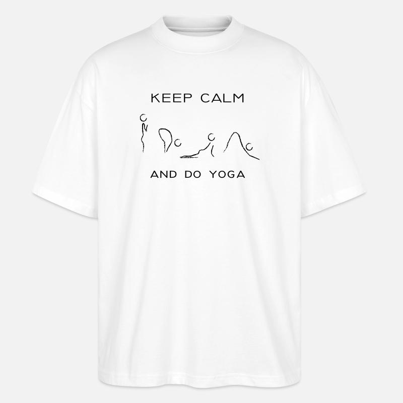 keep calm and do yoga - Stanley/Stella Oversized Unisex Bio T-Shirt Blaster 2.0 - Weiß
