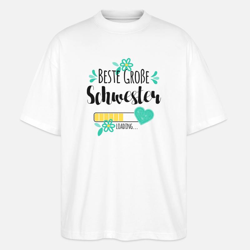 Beste Große Schwester Loading - Stanley/Stella Oversized Unisex Bio T-Shirt Blaster 2.0 - Weiß