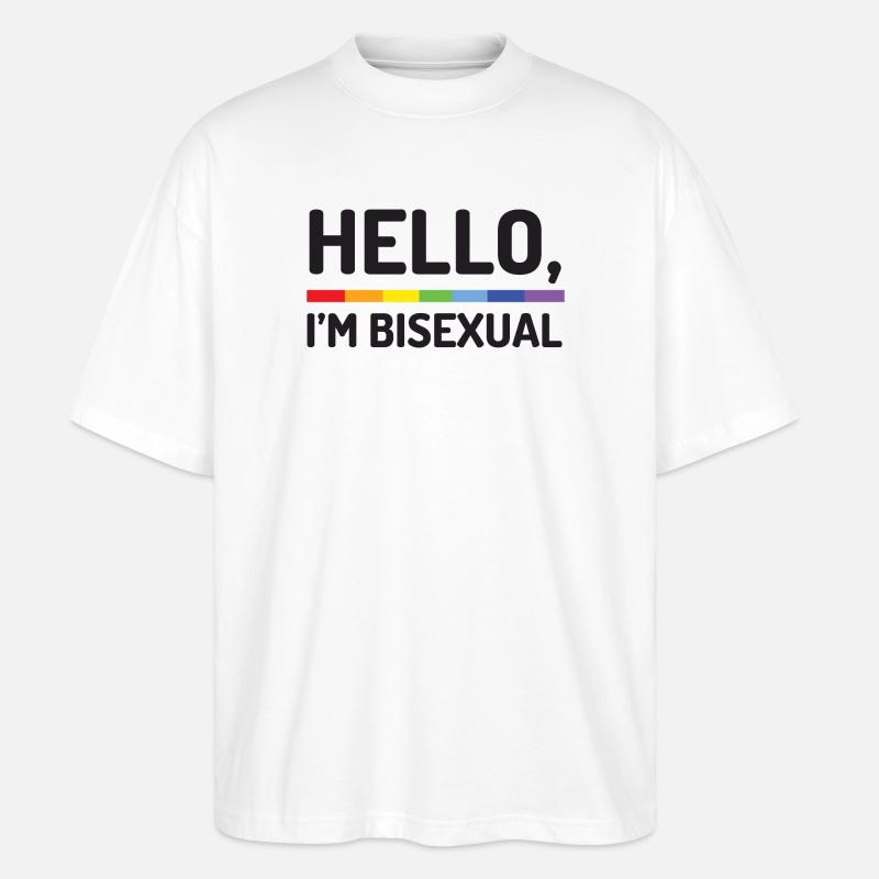 Hello, I’m Bisexual - Stanley/Stella Oversized Unisex Organic T-shirt Blaster 2.0 - white