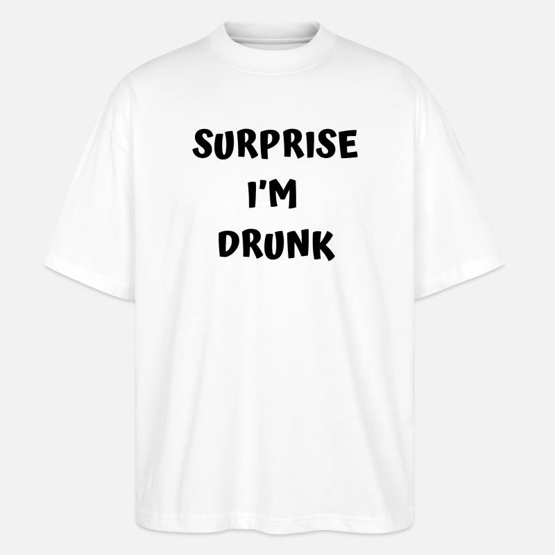 Texte drôle d’ivrogne - T-shirt bio Blaster 2.0 coupe oversize Stanley/Stella Unisexe - blanc