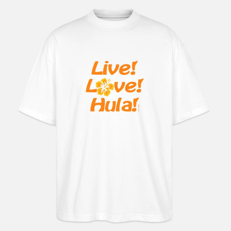 Live Love Hula 2 - Stanley/Stella Oversized Unisex Bio T-Shirt Blaster 2.0 - Weiß