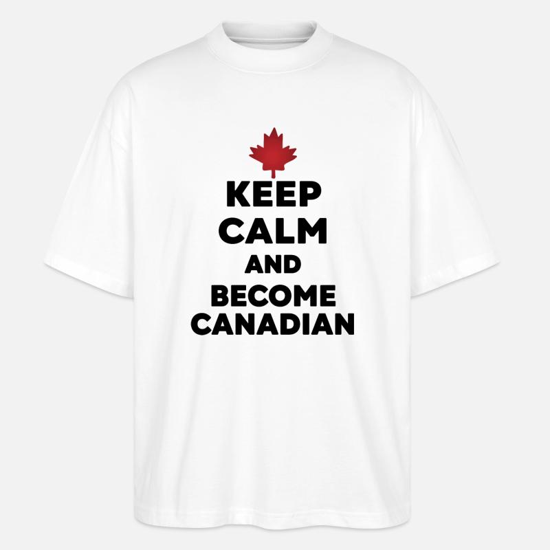 Keep Calm Werde Kanadier - Stanley/Stella Oversized Unisex Bio T-Shirt Blaster 2.0 - Weiß