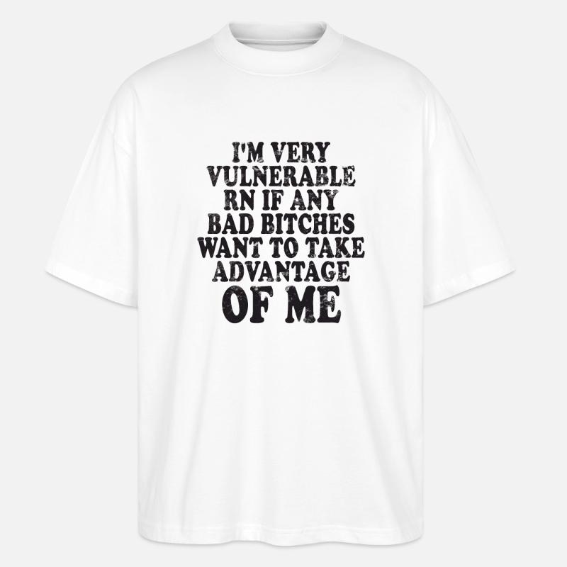 I'm Very Vulnerable RN - Stanley/Stella Oversized Unisex Bio T-Shirt Blaster 2.0 - Weiß