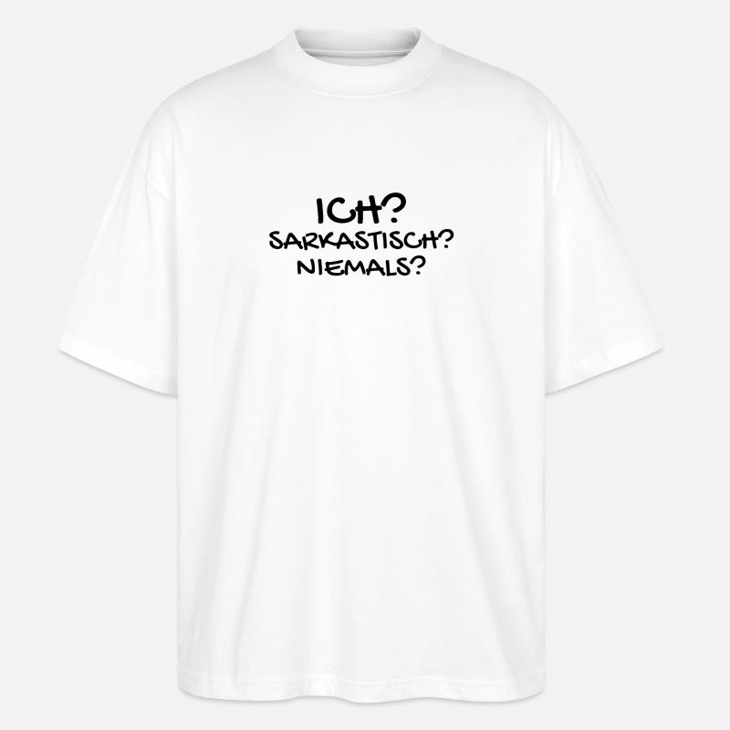 Sarkastisch Sarkasmus - Stanley/Stella Oversized Unisex Bio T-Shirt Blaster 2.0 - Weiß