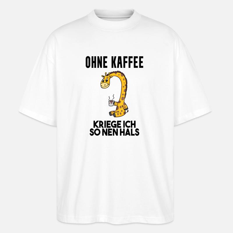 Kaffee Spruch lustig - Stanley/Stella Oversized Unisex Bio T-Shirt Blaster 2.0 - Weiß