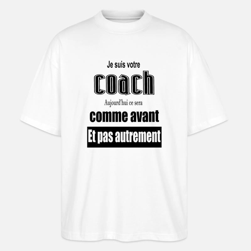 Parole de coach - T-shirt bio Blaster 2.0 coupe oversize Stanley/Stella Unisexe - blanc