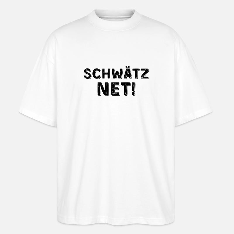 Schwätz net dunkel - Stanley/Stella Oversized Unisex Bio T-Shirt Blaster 2.0 - Weiß