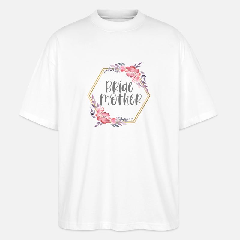 Hochzeit Brautmutter Bride Mother Geschenk - Stanley/Stella Oversized Unisex Bio T-Shirt Blaster 2.0 - Weiß