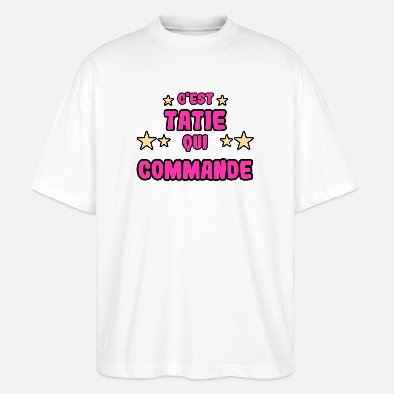 C'est tatie qui commande - T-shirt bio Blaster 2.0 coupe oversize Stanley/Stella Unisexe - blanc