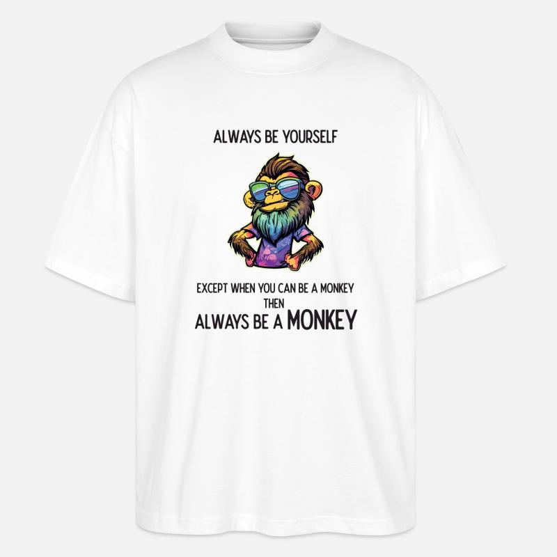 Always Be a Monkey - Stanley/Stella Oversized Unisex Organic T-shirt Blaster 2.0 - white