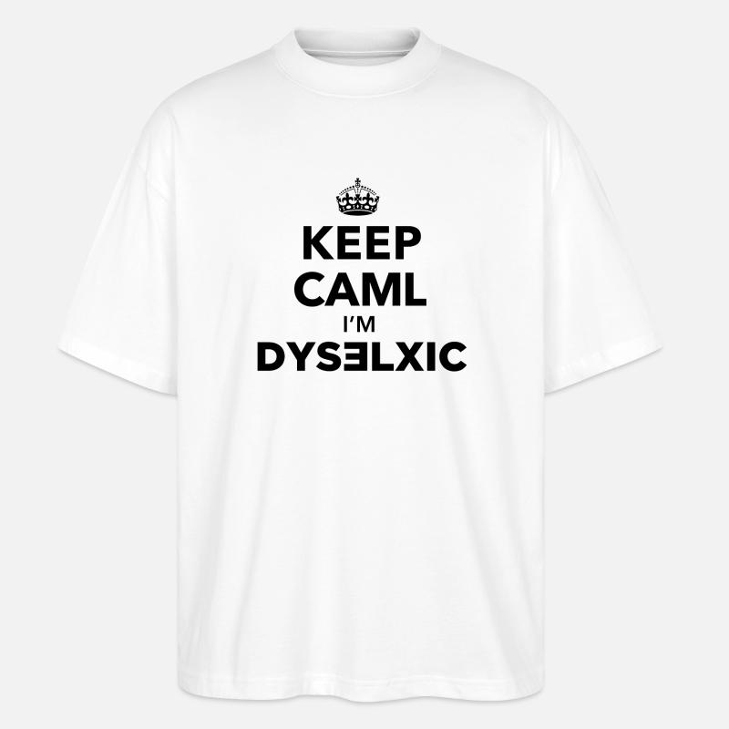 Keep Calm Dislexic - Stanley/Stella Oversized Unisex Bio T-Shirt Blaster 2.0 - Weiß