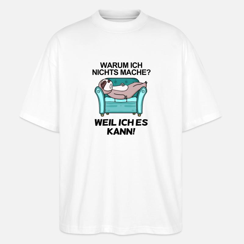 Lustiger Spruch - Nichts machen - Stanley/Stella Oversized Unisex Bio T-Shirt Blaster 2.0 - Weiß