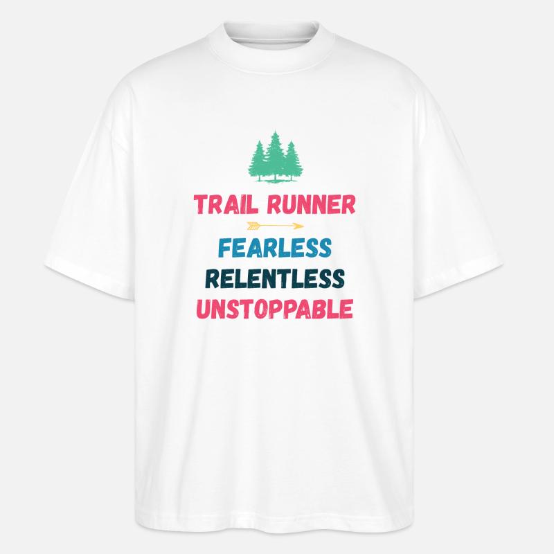 Trail Runner - Intrépide. Implacable. Imparable. - T-shirt bio Blaster 2.0 coupe oversize Stanley/Stella Unisexe - blanc