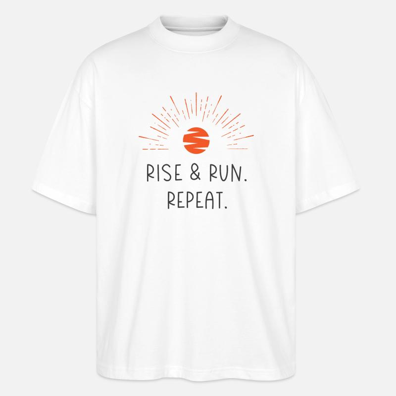 Levez-vous et courez. Répéter. - T-shirt bio Blaster 2.0 coupe oversize Stanley/Stella Unisexe - blanc