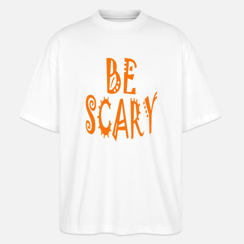 Sei beängstigend - Stanley/Stella Oversized Unisex Bio T-Shirt Blaster 2.0 - Weiß