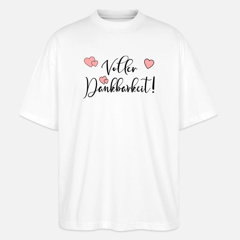 Voller Dankbarkeit VERTRAUEN HOFFNUNG - Stanley/Stella Oversized Unisex Bio T-Shirt Blaster 2.0 - Weiß