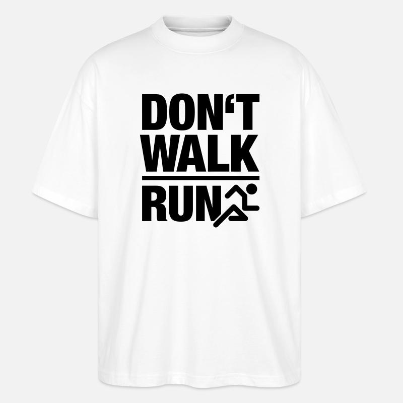 Dont walk - run - Stanley/Stella Oversized Unisex Bio T-Shirt Blaster 2.0 - Weiß