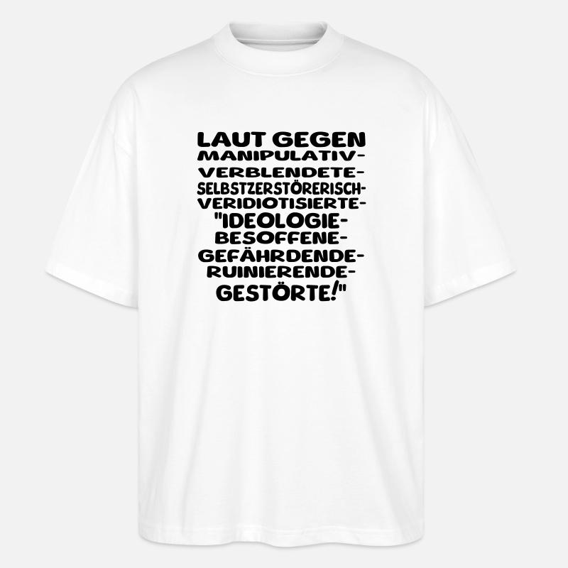 laut gegen schlechtes II - Stanley/Stella Oversized Unisex Bio T-Shirt Blaster 2.0 - Weiß