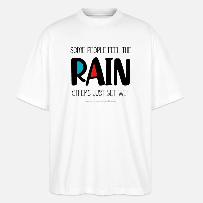 Spüren Sie den Regen - Stanley/Stella Oversized Unisex Bio T-Shirt Blaster 2.0 - Weiß