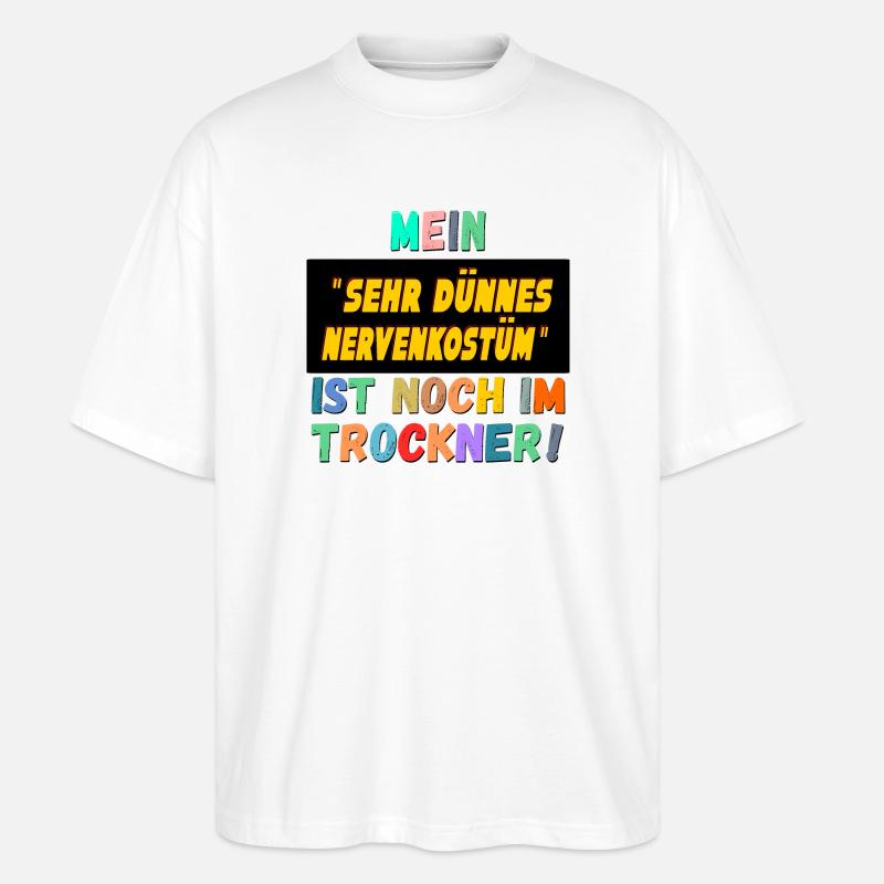 LUSTIGE KARNEVALSSPRÜCHE NERVENKOSTÜM - Stanley/Stella Oversized Unisex Bio T-Shirt Blaster 2.0 - Weiß