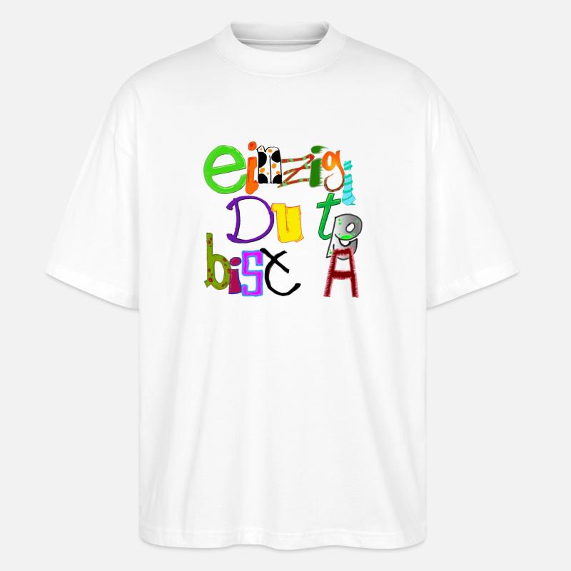 Einzigartig du bist - Stanley/Stella Oversized Unisex Bio T-Shirt Blaster 2.0 - Weiß