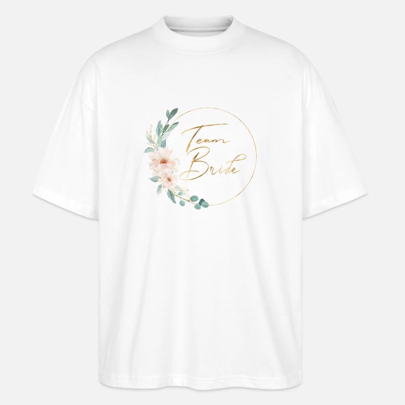 Team Bride! Flowers, Circle, Personalizable - Stanley/Stella Oversized Unisex Organic T-shirt Blaster 2.0 - white