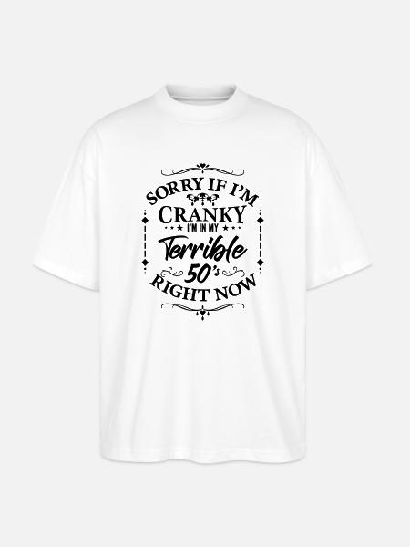 Terrible 50s - humor about menopause - Stanley/Stella Oversized Unisex Organic T-shirt Blaster 2.0 - white
