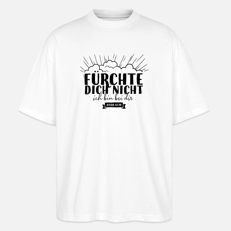 Fürchte dich nicht - Stanley/Stella Oversized Unisex Bio T-Shirt Blaster 2.0 - Weiß
