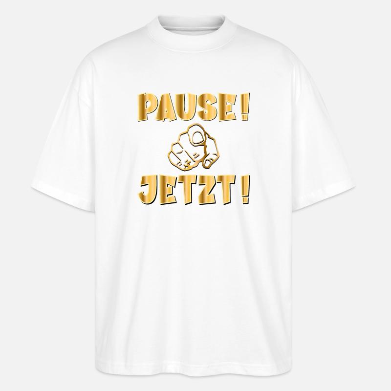 PAUSE JETZT - Stanley/Stella Oversized Unisex Bio T-Shirt Blaster 2.0 - Weiß