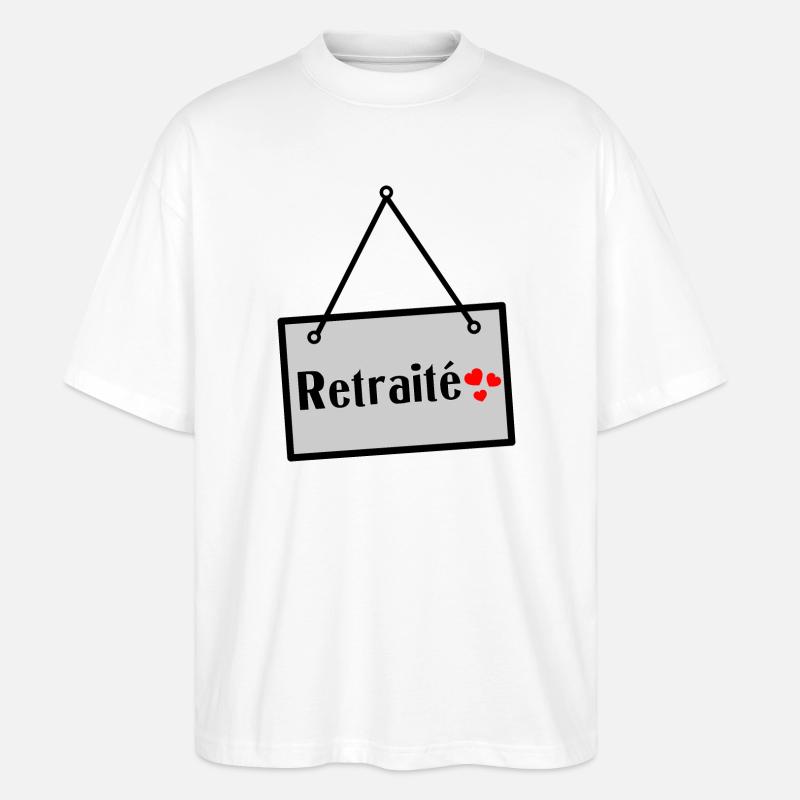 RETRAITE. RETRAITE. RETRAITEE. BONNE RETRAITE - T-shirt bio Blaster 2.0 coupe oversize Stanley/Stella Unisexe - blanc