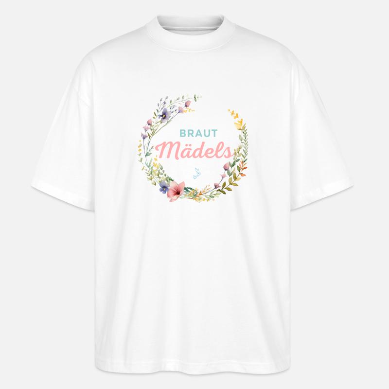 Braut Mädels! Personalisierbar - Stanley/Stella Oversized Unisex Bio T-Shirt Blaster 2.0 - Weiß