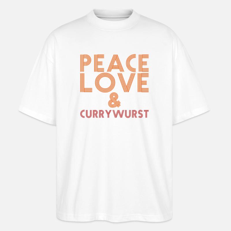 Peace, Love und Currywurst - Stanley/Stella Oversized Unisex Bio T-Shirt Blaster 2.0 - Weiß