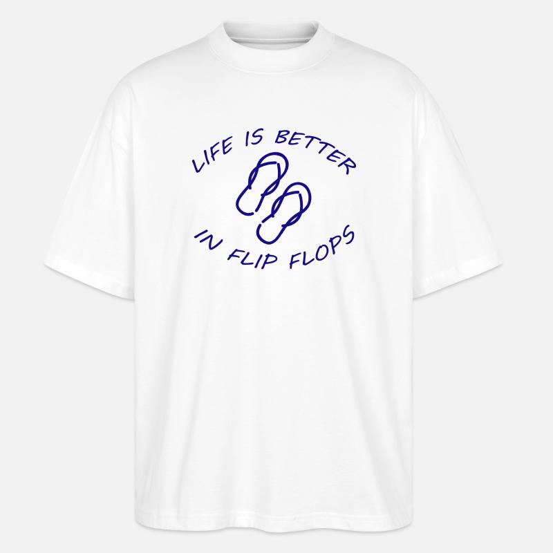 LIFE IS BETTER IN FLIP FLOPS - Stanley/Stella Oversized Unisex Bio T-Shirt Blaster 2.0 - Weiß