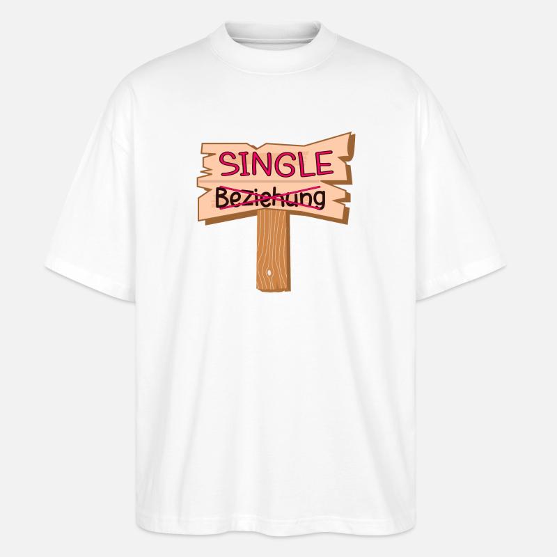 BEZIEHUNG SINGLE SPRÜCHE - Stanley/Stella Oversized Unisex Bio T-Shirt Blaster 2.0 - Weiß