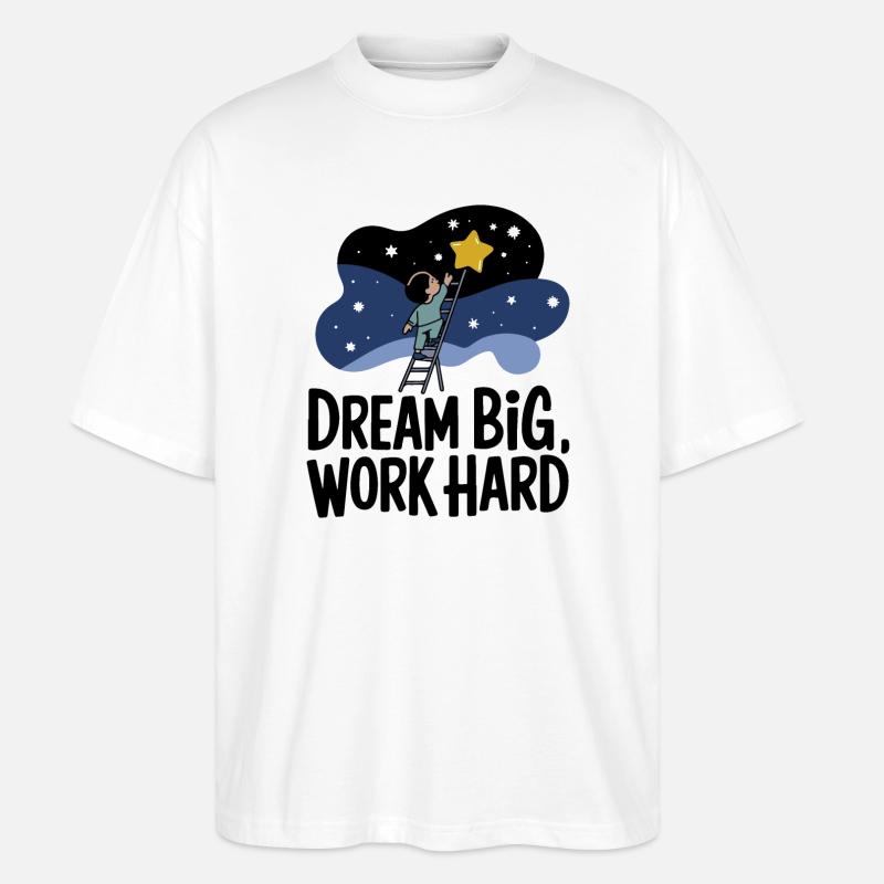 Träume groß, arbeite hart Sternensucher - Stanley/Stella Oversized Unisex Bio T-Shirt Blaster 2.0 - Weiß