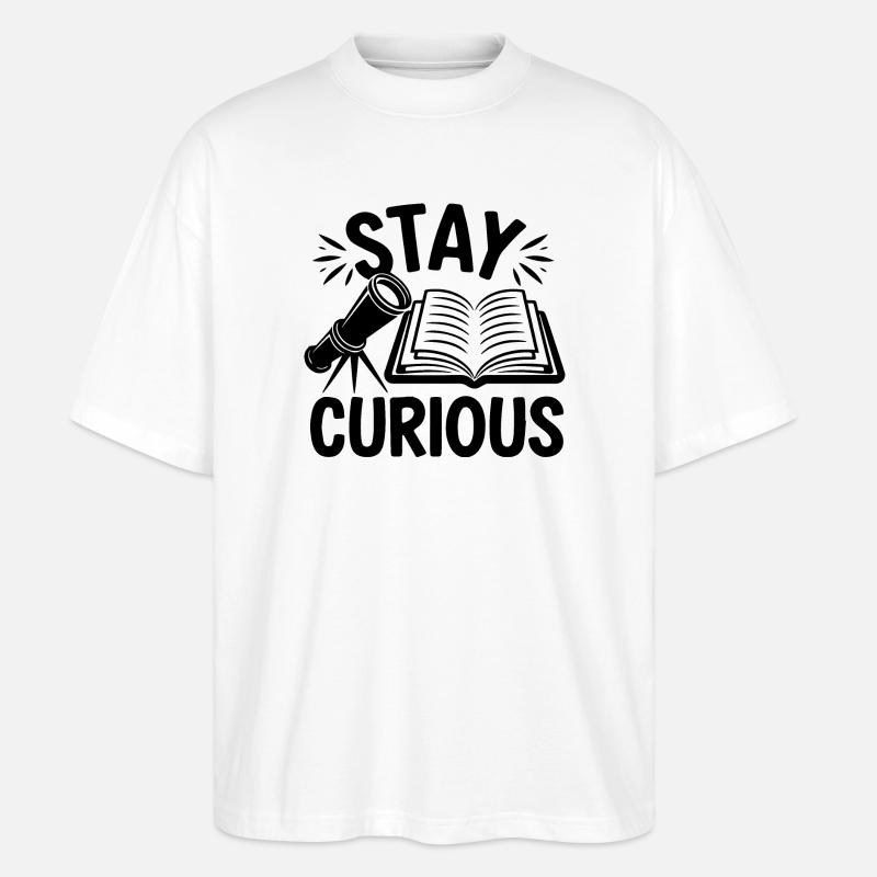 Bleib neugierig Motivation - Stanley/Stella Oversized Unisex Bio T-Shirt Blaster 2.0 - Weiß