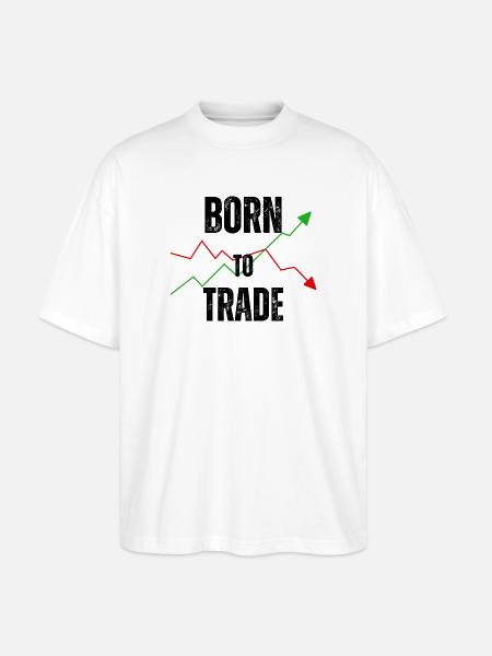 BORN TO TRADE - Stanley/Stella Oversized Unisex Bio T-Shirt Blaster 2.0 - Weiß