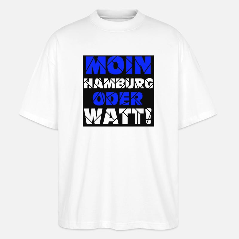 Hamburg , Moin oder watt (25) - Stanley/Stella Oversized Unisex Bio T-Shirt Blaster 2.0 - Weiß